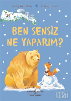 Ben Sensiz Ne Yapar m 